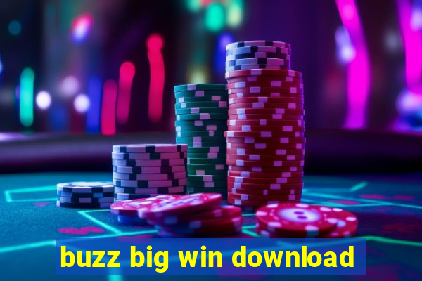 buzz big win download